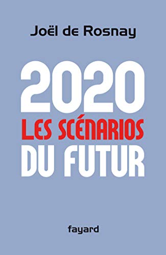 Beispielbild fr 2020 : les scnarios du futur : Comprendre le monde qui vient zum Verkauf von Ammareal