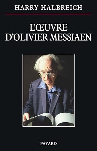 L OEUVRE D OLIVIER MESSIAEN (9782213636474) by Halbreich, Harry