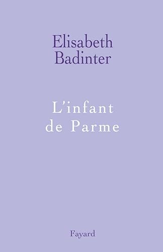 Imagen de archivo de L'infant de Parme a la venta por Ergodebooks