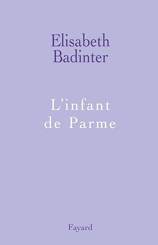 Stock image for L'infant de Parme for sale by Ergodebooks