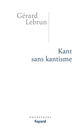 Imagen de archivo de Kant sans kantisme a la venta por deric