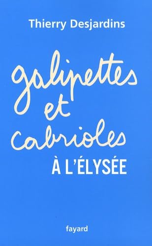 Stock image for Galipettes et cabrioles  l'Elyse for sale by Librairie Th  la page