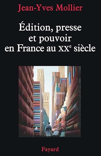 Beispielbild fr dition, presse et pouvoir en France au XXe sicle zum Verkauf von Gallix