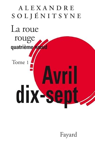 9782213638232: Avril dix-sept: Quatrime noeud : Avril 17, tome 1