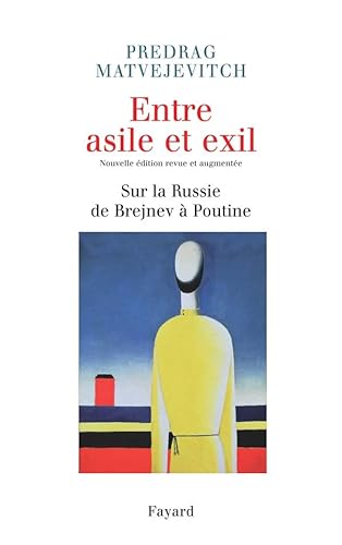 Stock image for Entre Asile Et Exil : Sur La Russie De Brejnev  Poutine for sale by RECYCLIVRE