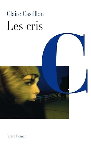 Stock image for Les cris [Paperback] Castillon, Claire for sale by LIVREAUTRESORSAS