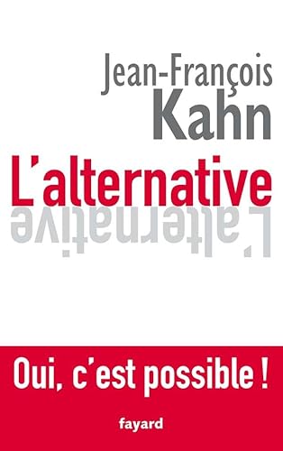 Beispielbild fr L'alternative : Oui, c'est possible ! zum Verkauf von Librairie Th  la page