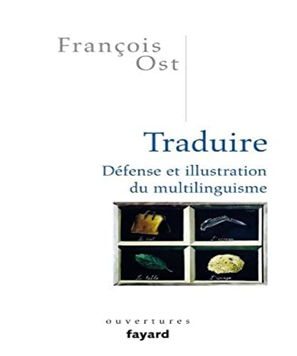 Beispielbild fr Traduire: Defense et illustration du multilinguisme zum Verkauf von Librairie l'Aspidistra