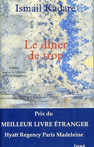 Beispielbild fr Le dner de trop zum Verkauf von Chapitre.com : livres et presse ancienne