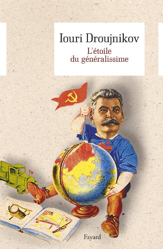 Stock image for L'toile du gnralissime [Broch] Droujnikov, Iouri for sale by BIBLIO-NET