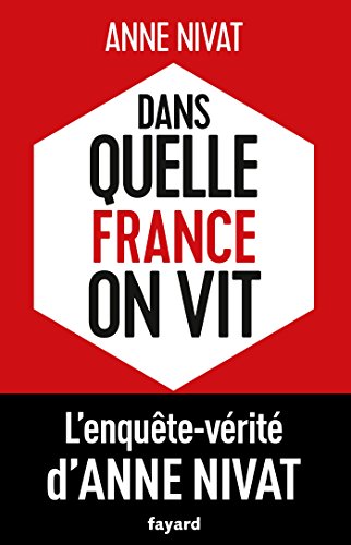 Beispielbild fr Dans quelle France on vit (French Edition) zum Verkauf von HPB-Movies