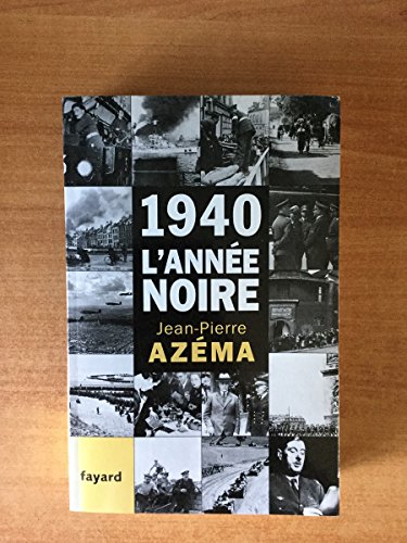 Beispielbild fr 1940, l'anne noire: De la dbandade au trauma zum Verkauf von Ammareal