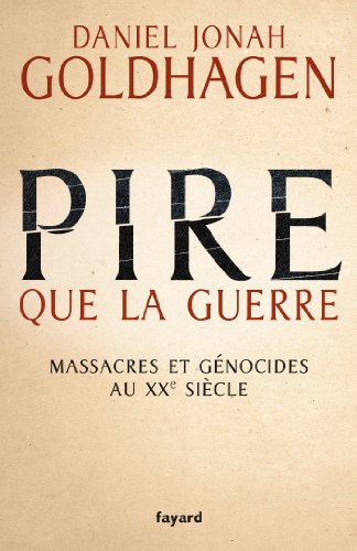 Beispielbild fr Pire que la guerre: Massacres et gnocides au XXe sicle zum Verkauf von Ammareal
