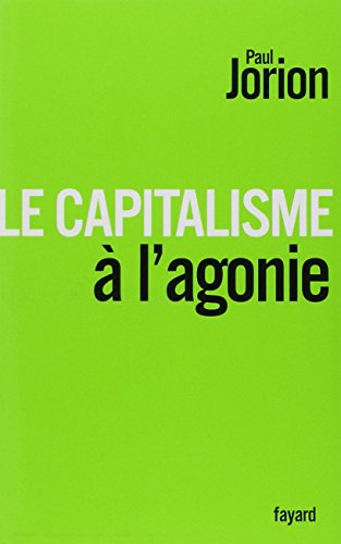 Beispielbild fr Le Capitalisme  l'agonie zum Verkauf von Ammareal