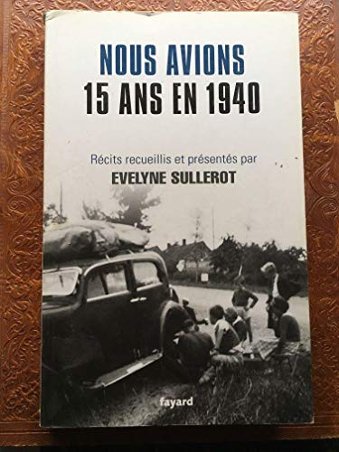 Imagen de archivo de Nous avions 15 ans en 1940 a la venta por Ammareal