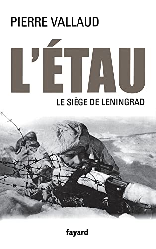 9782213661575: L'tau: Le sige de Leningrad, juin 1941-janvier 1944