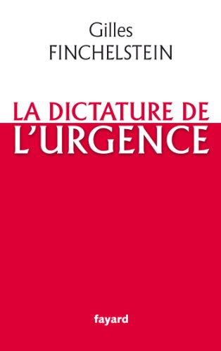 Beispielbild fr La dictature de l'urgence zum Verkauf von Ammareal