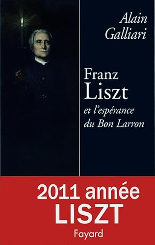 Imagen de archivo de Franz Liszt et l'esprance du Bon Larron a la venta por Ammareal