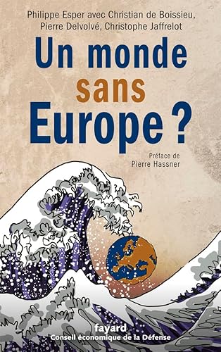 Beispielbild fr Un monde sans Europe ? zum Verkauf von Ammareal