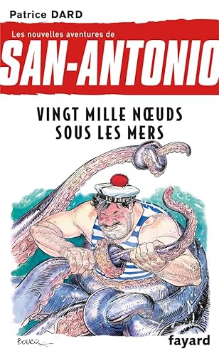 Beispielbild fr Les nouvelles aventures de San Antonio T.11: Vingt mille noeuds sous les mers zum Verkauf von books-livres11.com