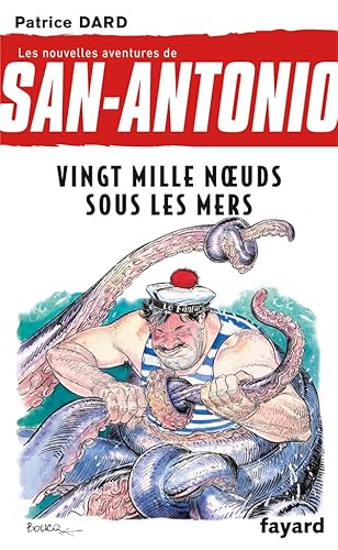 Stock image for Les nouvelles aventures de San Antonio T.11: Vingt mille noeuds sous les mers for sale by books-livres11.com