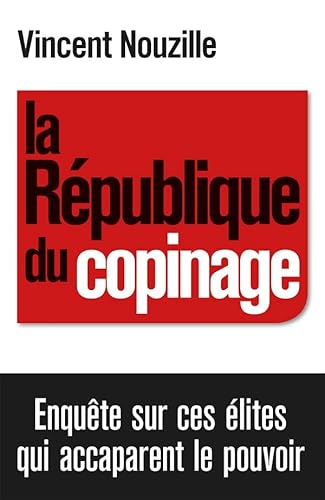 9782213666365: La Rpublique du copinage: Enqute sur la France des rseaux de pouvoir