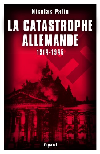 Imagen de archivo de La catastrophe allemande (1914-1945) a la venta por Revaluation Books