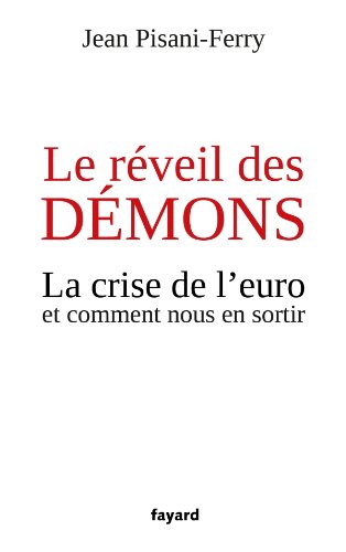 Beispielbild fr Le r veil des d mons: La crise de l'euro et comment nous en sortir [Paperback] Pisani-Ferry, Jean zum Verkauf von LIVREAUTRESORSAS
