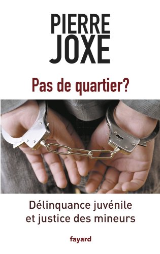 Beispielbild fr Pas de quartier ?: Dlinquance juvnile et justice des mineurs zum Verkauf von Ammareal