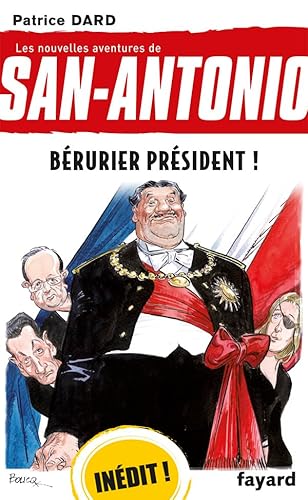 Stock image for Brurier Prsident !: Les nouvelles aventures de San Antonio for sale by Librairie Th  la page