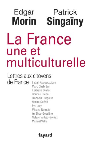 Stock image for La France Une Et Multiculturelle Et Lettres Aux Citoyens De France for sale by RECYCLIVRE