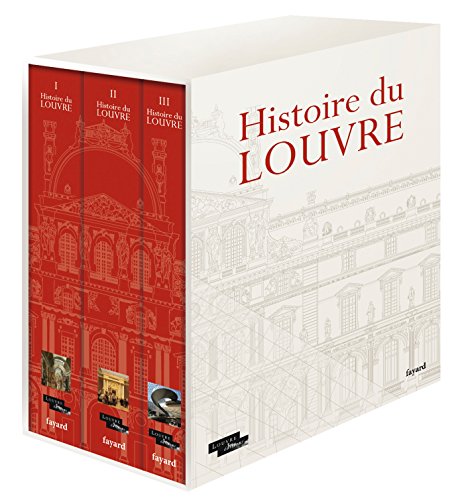 Beispielbild fr Histoire du Louvre (3 volumes sous coffret) - Boxed Set : History of the Louvre (French Edition) zum Verkauf von Gallix