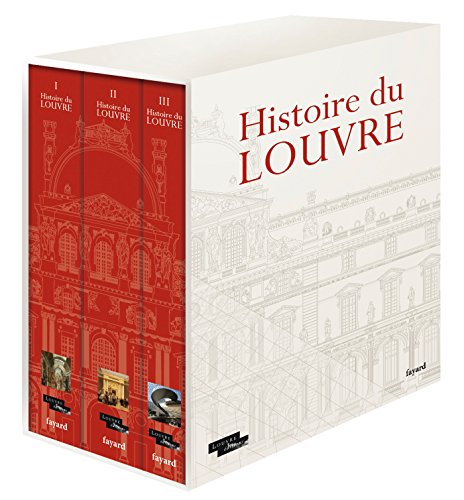 Stock image for Histoire du Louvre (3 volumes sous coffret) - Boxed Set : History of the Louvre (French Edition) for sale by Gallix