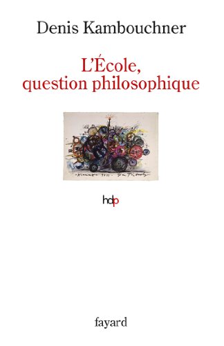 Beispielbild fr L'Ecole, question philosophique zum Verkauf von medimops