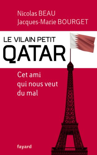 Beispielbild fr Le Vilain Petit Qatar: Cet ami qui nous veut du mal zum Verkauf von Ammareal