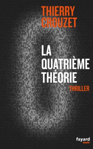 Beispielbild fr La Quatrime Thorie : Thriller zum Verkauf von RECYCLIVRE