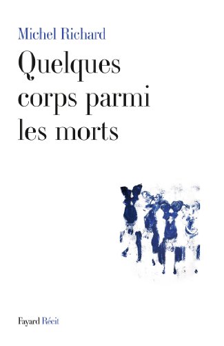 Stock image for Quelques corps parmi les morts for sale by Ammareal