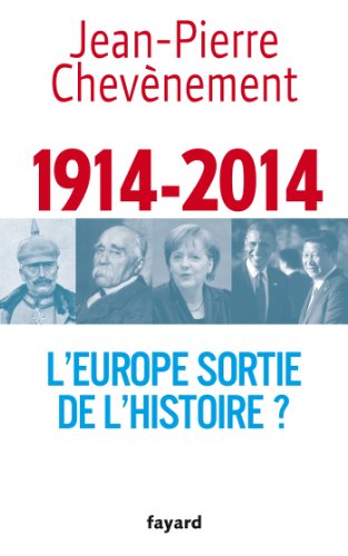 9782213672571: 1914-2014: L'Europe sortie de l'Histoire ?