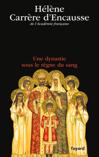 9782213677590: Les Romanov: Une dynastie sous le rgne du sang (French Edition)