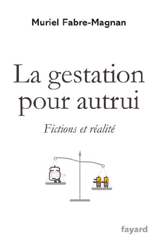 Beispielbild fr La gestation pour autrui: Fictions et ralit zum Verkauf von Ammareal
