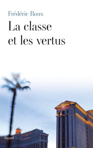 9782213678047: La classe et les vertus (Littrature Franaise)