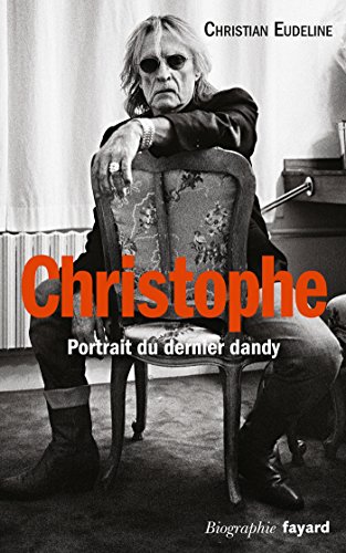 Beispielbild fr Christophe: Portait du dernier dandy zum Verkauf von medimops