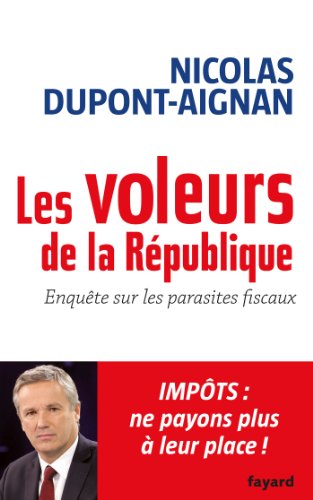 9782213680644: Les Voleurs de la Rpublique: Enqute sur les parasites fiscaux: enquete sur les parasites fiscaux (Documents)