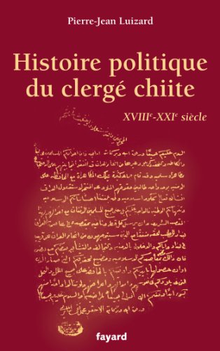 9782213680705: Histoire politique du clerg chiite: XVIIIe-XXIe sicle