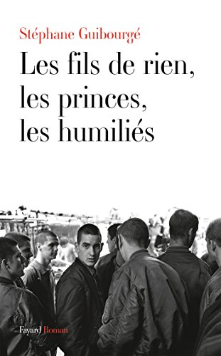 Stock image for Les fils de rien, les princes, les humilis for sale by GF Books, Inc.