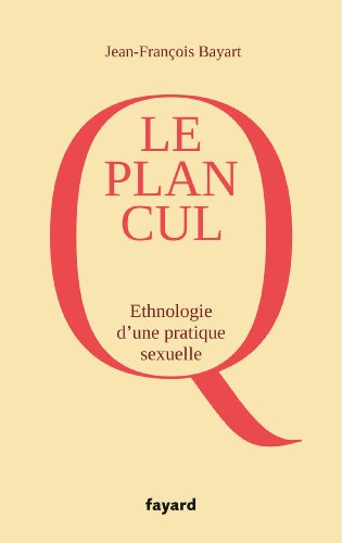 Beispielbild fr Le Plan cul: Ethnographie d'une pratique sexuelle zum Verkauf von medimops