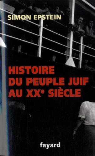 9782213681689: Histoire du peuple juif au XXe sicle: De 1914  nos jours