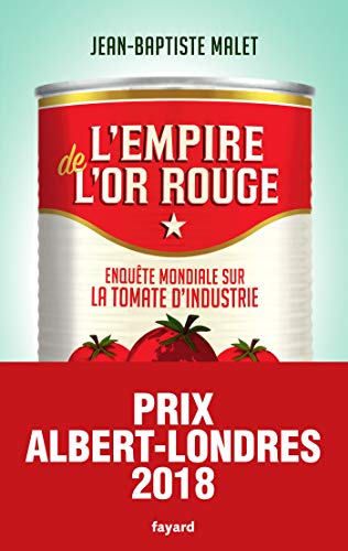 Stock image for L'Empire de l'or rouge: Enqute mondiale sur la tomate d'industrie for sale by Ammareal