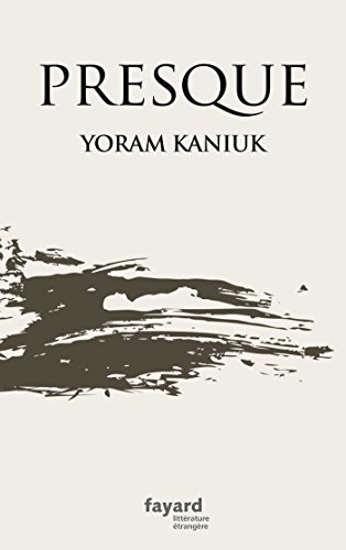 Stock image for Presque [Paperback] Kaniuk, Yoram for sale by LIVREAUTRESORSAS