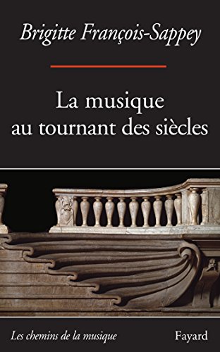 9782213682501: La musique au tournant des sicles: 89-14